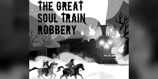 Cover image for The Great Soul Train Robbery—zine edition