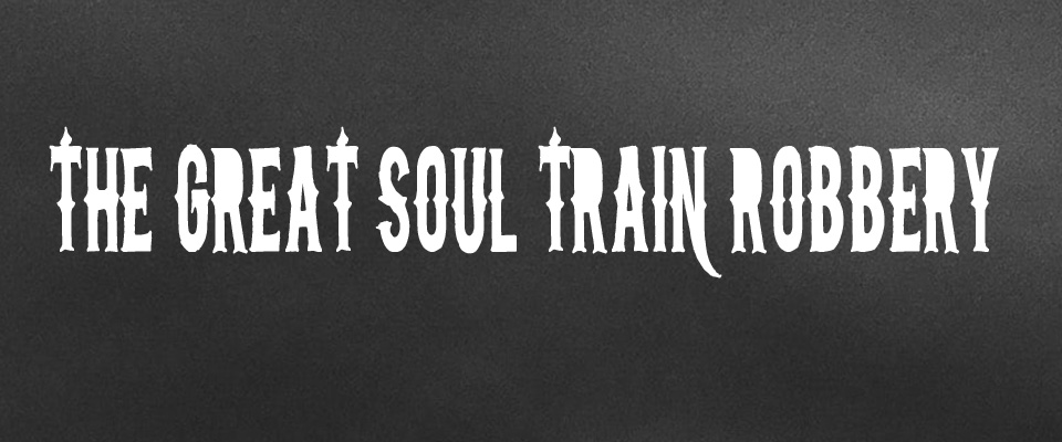 The Great Soul Train Robbery—zine edition