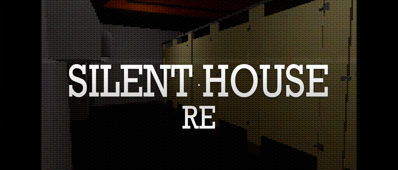 Silent House RE