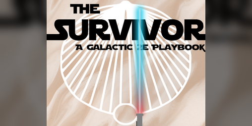 Cover image for The Survivor: a Galactic 2e Playbook