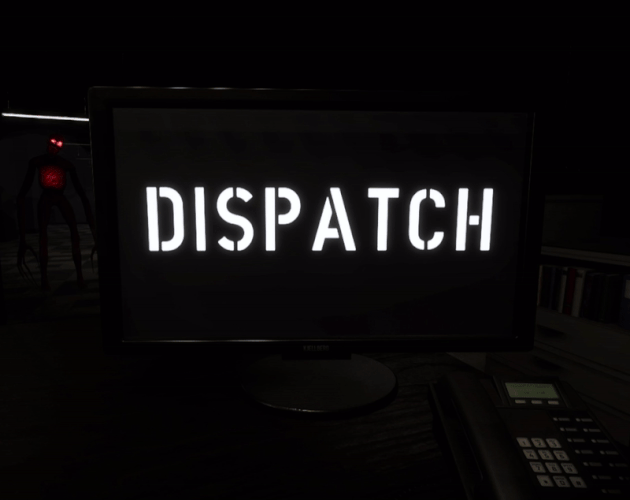 Dispatch [Free] [Interactive Fiction] [Windows]