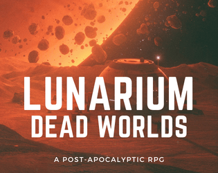 LUNARIUM   - Dystopian/apocalyptic rpg on the Moon 