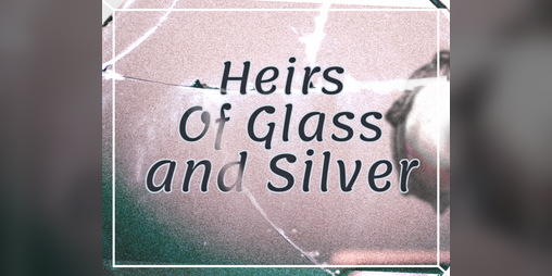 Cover image for Heirs of Glass and Silver