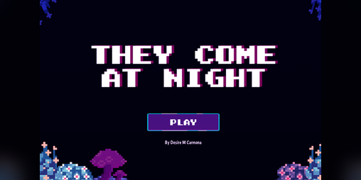 Cover image for 🧬They come at night - Demo