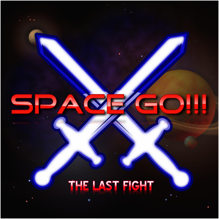 Cover image for SPACE GO!!! The Last Fight