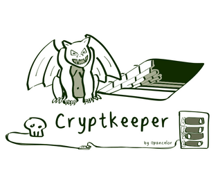 cryptkeeper   - the crypt broke again; better go reboot it 