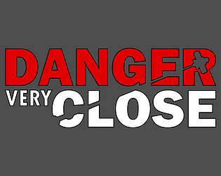 Danger Very Close