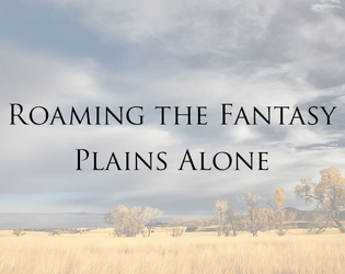 Roaming the Fantasy Plains Alone  