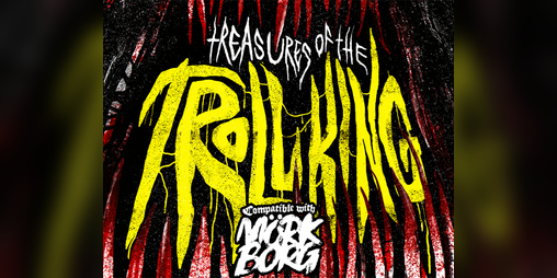 Cover image for Treasures Of The Troll King for MÖRK BORG