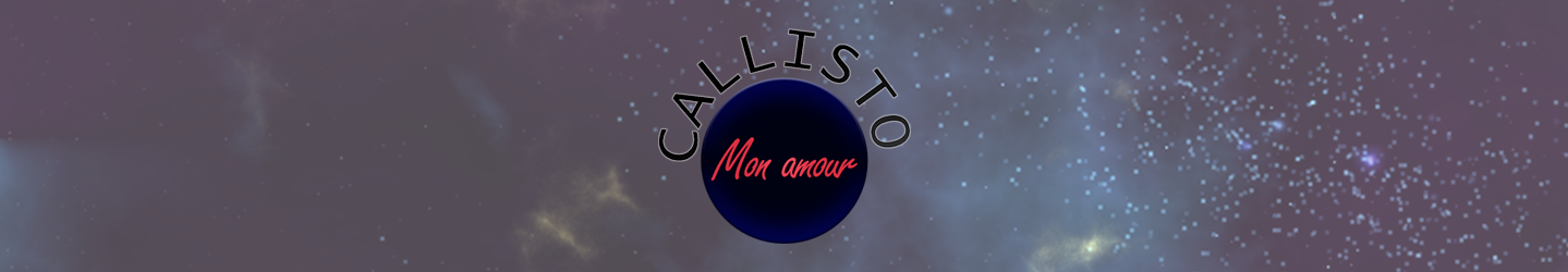 Callisto, mon amour