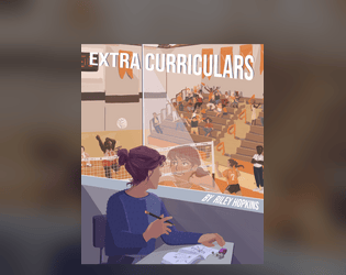 Extracurriculars   - A game about being in class and wishing you were on the field. 