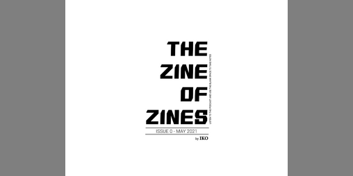 Cover image for THE ZINE OF ZINES - ISSUE 0
