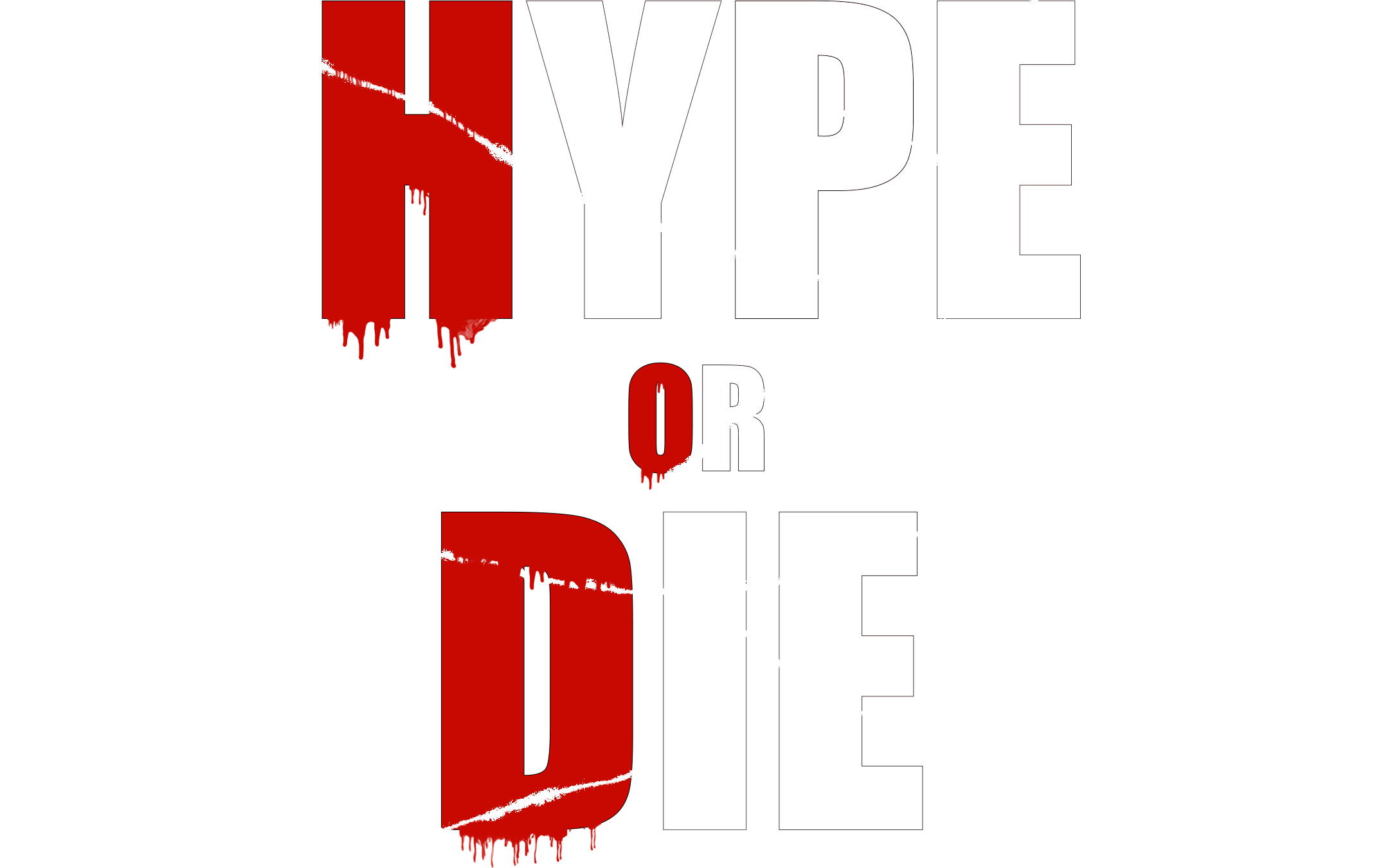 Hype Or Die