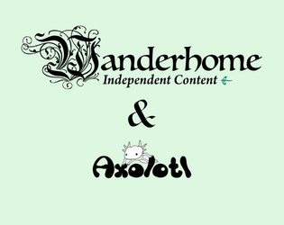 [FR/EN] Wanderhome Contenu indépendant/Independent Content   - FR/EN - Suppléments maison pour Wanderhome / Independent content for Wanderhome 