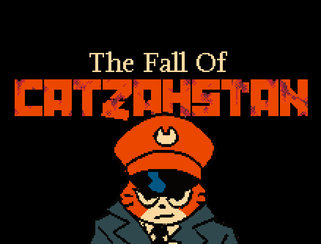 The Fall of Catzahstan.