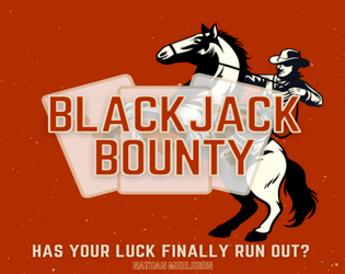 Blackjack Bounty   - Has Your Luck Finally Run Out? 