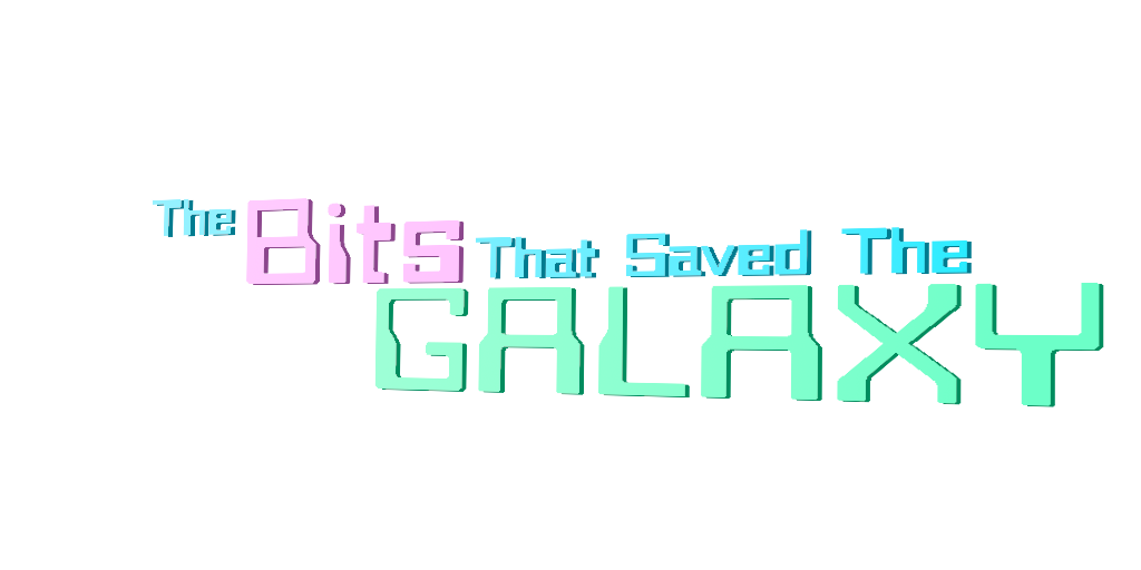 The Bits That Saved the Galaxy