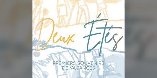 Cover image for Deux Étés : premiers souvenirs de vacances