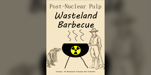 Cover image for Post-Nuclear Pulp Wasteland Barbecue