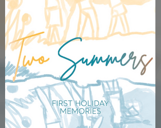 Two Summers: first holiday memories   - Live two parallel adventures, 30 years apart! 