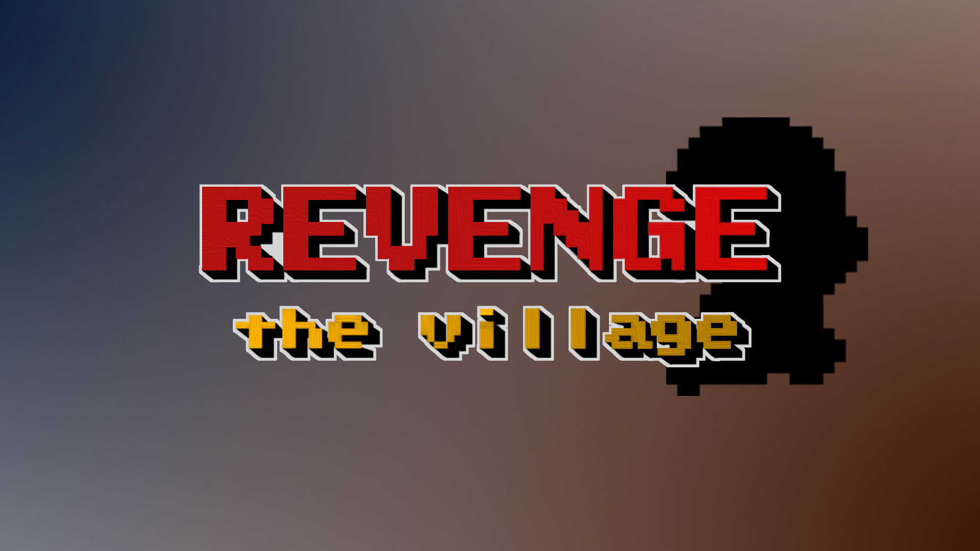 Revenge the village