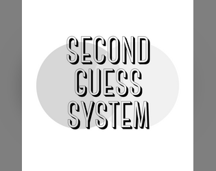 Second Guess System SRD   - An SRD for one page solo TTRPGs. 
