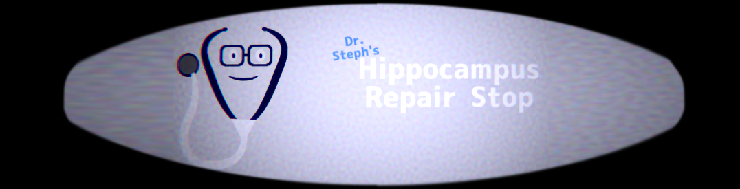 Dr Steph's Hippocampus Repair Stop