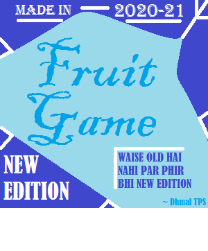 Fruit Game ~ Dhmal TPS