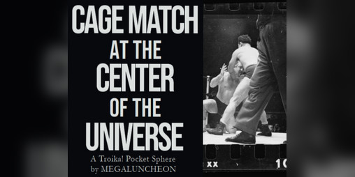 Cover image for Cage Match At The Center Of The Universe