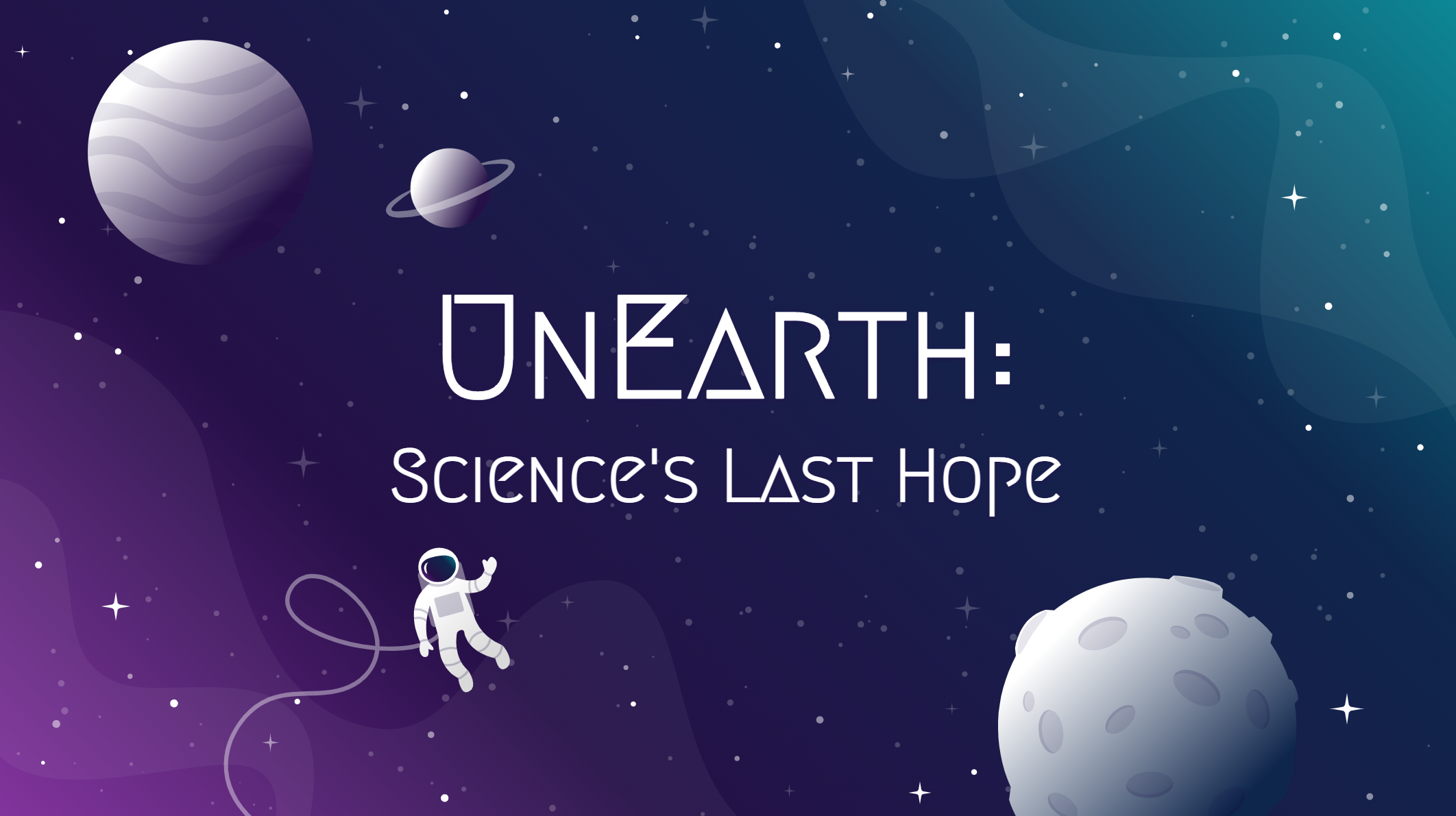 UnEarth: Science’s Last Hope