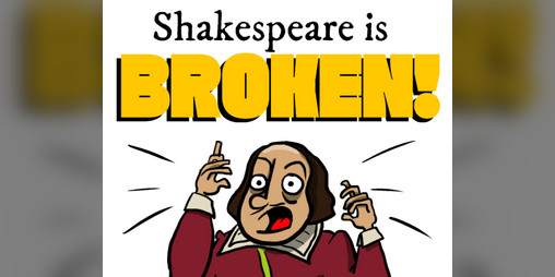 Cover image for Shakespeare Is Broken!