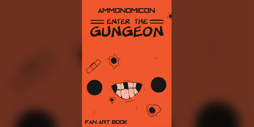 Cover image for Enter The Gungeon Ammonomicon Fan Art Book