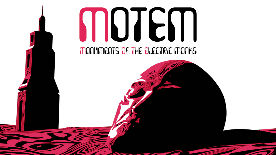 MOTEM: Monuments Of The Electric Monks