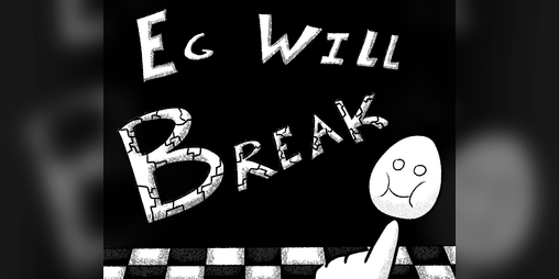 Cover image for Eg Will Break!