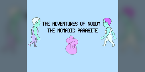 Cover image for The Adventures of Noddy the Nomadic Parasite