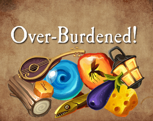 Over-Burdened   - You are an adventurer who has too much loot! Will you be able to get rid of the junk, or be crushed under it's weight! 