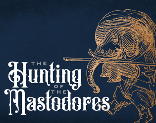 The Hunting of the Mastodores  