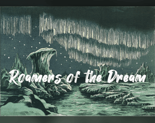 Roamers of the Dream   - An old school adventure game in the Dreamlands 
