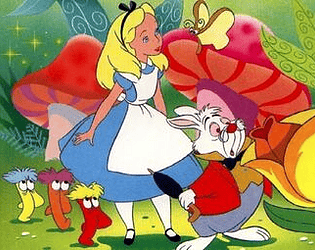 Alice in Wonderland?