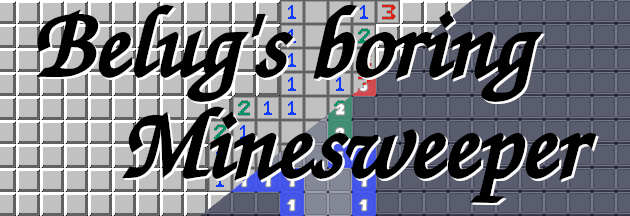Belug's boring Minesweeper