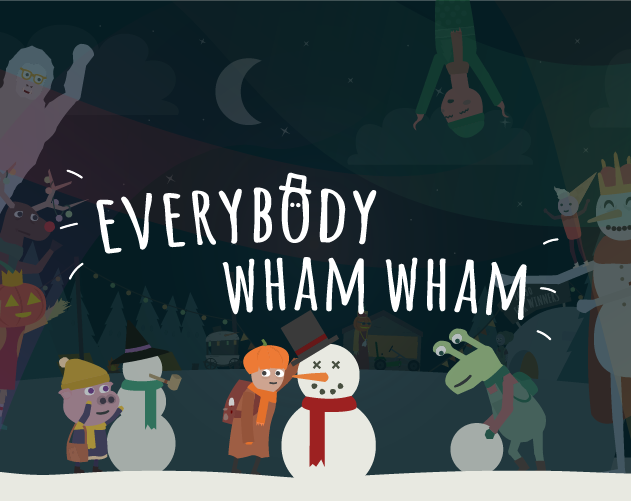 Everybody Wham Wham