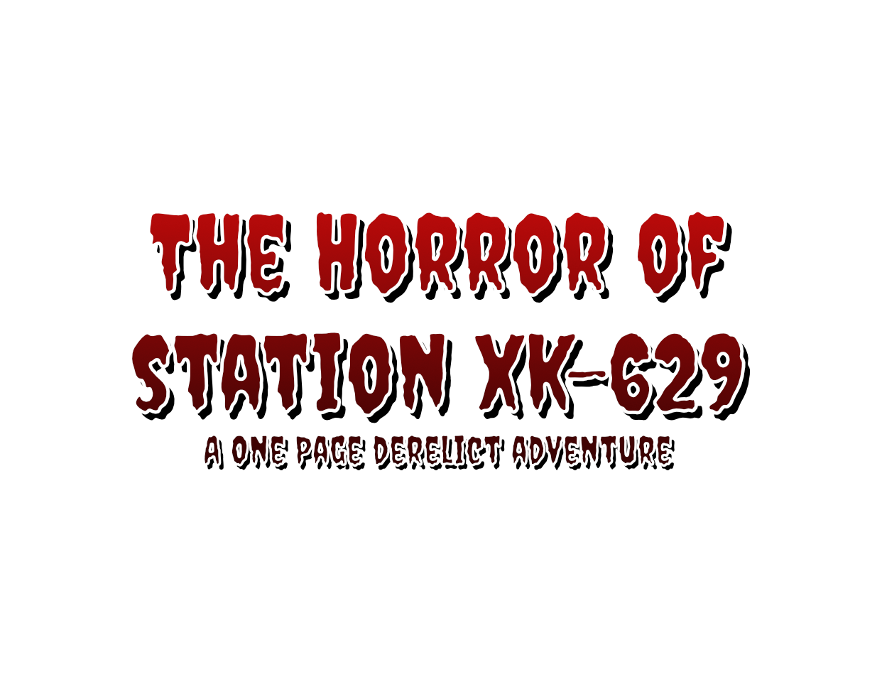 The Horror of Station XK-629