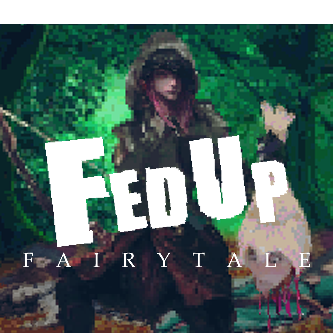 Fed Up Fairytale