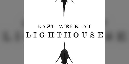 Cover image for Last Week At Lighthouse