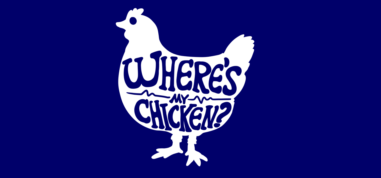 Where's My Chicken?
