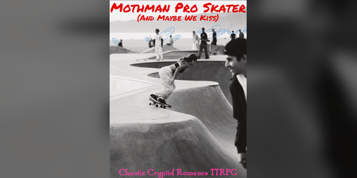 Cover image for Mothman Pro Skater (And Maybe We Kiss)