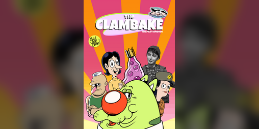 Cover image for The Clambake: the Pilot Episode