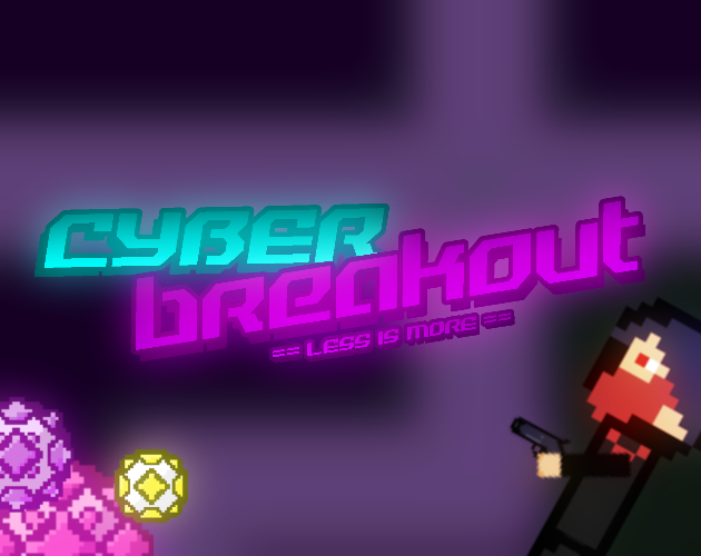 Cover image for Cyber Breakout - Less is More