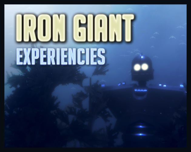 Iron Giant Experiences