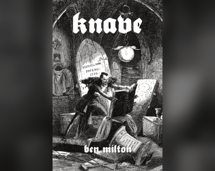 Knave Booklet   - Ben Milton's Knave reformatted into half-letter and A5 booklets. 